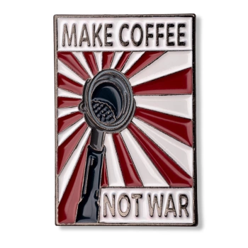 Pin "Make coffee not war"
